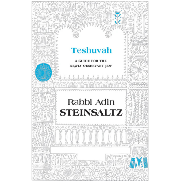 Teshuvah: A Guide For The Newly Observant Jew